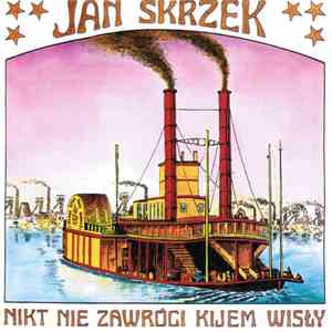 Jan Skrzek - Nikt Nie Zawróci Kijem Wisły