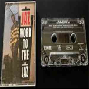 Jaz - Word To The Jaz