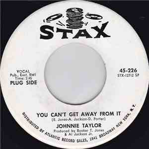 Johnnie Taylor - You Can't Get Away From It