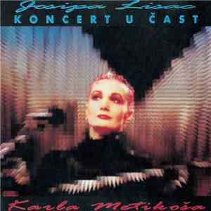 Josipa Lisac - Koncert U Čast Karla Metikoša