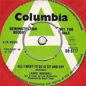 Laurie Marshall  - All I Want To Do Is Sit And Cry