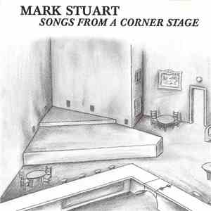 Mark Stuart  - Songs From A Corner Stage