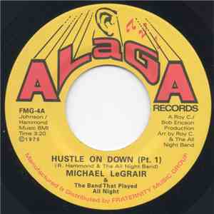 Michael LeGrair, The Band That Played All Night - Hustle On Down