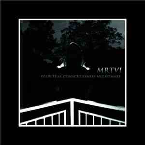 MRTVI  - Perpetual Consciousness Nightmare