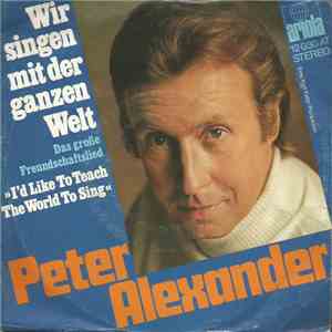 Peter Alexander - Wir Singen Mit Der Ganzen Welt (Das Große Freundschaftsli ...