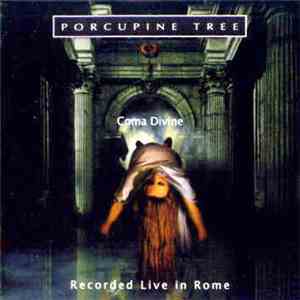 Porcupine Tree - Coma Divine