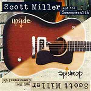Scott Miller And The Commonwealth - Upside Downside
