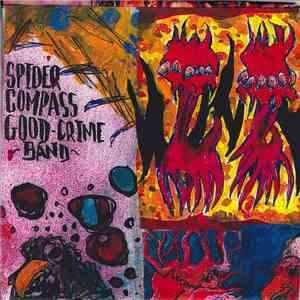 Spider Compass Good Crime Band - Heart, Lungs A Hemogoblin's Supper Symphony