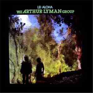 The Arthur Lyman Group - Lei Aloha