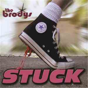 The Brodys - Stuck