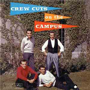 The Crew Cuts - The Crew Cuts On The Campus