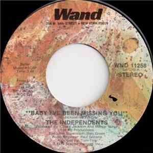 The Independents - Baby I've Been Missing You / Couldn't Hear Nobody Say (I ...