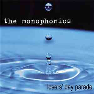 The Monophonics - Losers' Day Parade