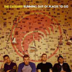 The Swellers - Running Out Of Places To Go