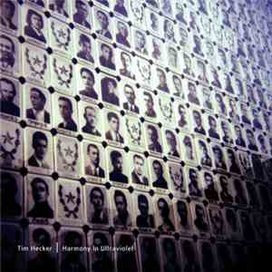 Tim Hecker - Harmony In Ultraviolet