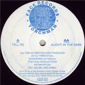 Torchman - Tell Me / Alight In The Dark
