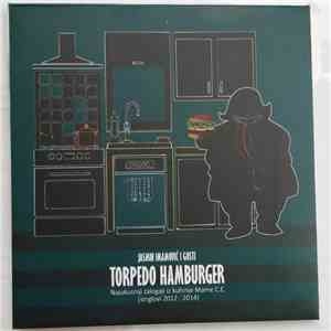 Torpedo Hamburger - Najukusniji zalogaji iz kuhinje Mame C.E. (singlovi 201 ...