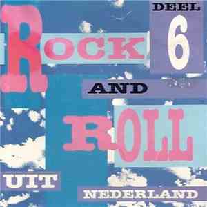 Various - Rock And Roll Uit Nederland Deel 6