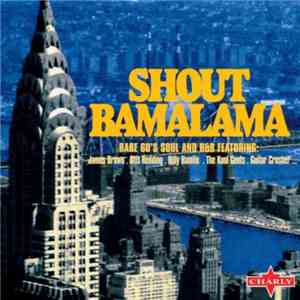 Various - Shout Bamalama - Rare 60's Soul And R&B