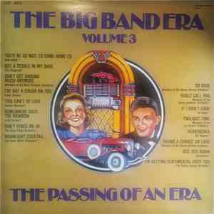 Various - The Big Band Era: Volume 3: The Passing Of An Era