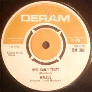 Walrus - Who Can I Trust