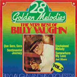 Billy Vaughn And His Orchestra - 28 Golden Melodies Vol.2 : The Very Best O ...