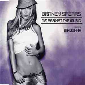 Britney Spears Featuring Madonna - Me Against The Music