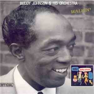 Buddy Johnson & His Orchestra - Walkin'