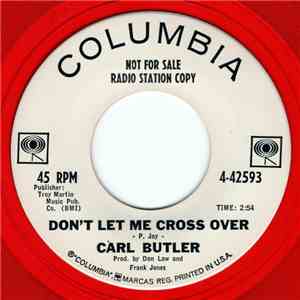 Carl Butler - Don't Let Me Cross Over