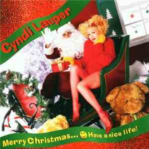 Cyndi Lauper - Merry Christmas...Have A Nice Life