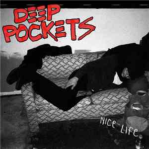 Deep Pockets  - Nice Life