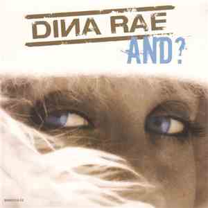 Dina Rae - And?