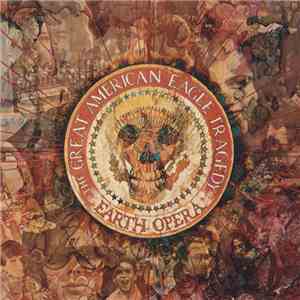 Earth Opera - The Great American Eagle Tragedy
