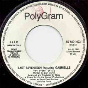 East Seventeen Featuring Gabrielle / Sheryl Crow - If I Ever / If It Makes ...