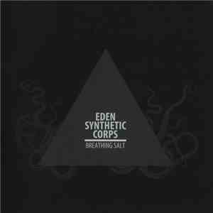 Eden Synthetic Corps - Breathing Salt