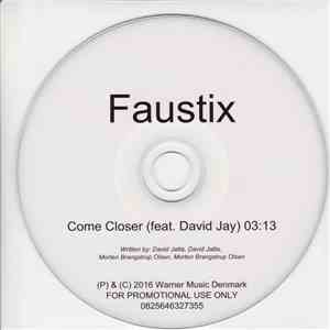 Faustix - Come Closer