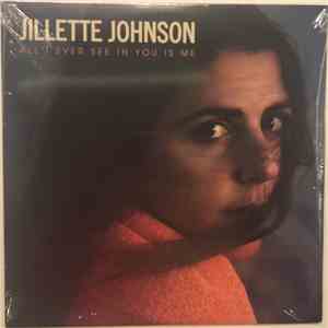 Jillette Johnson - All I Ever See In You Is Me
