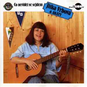 Jitka Vrbová & Akáty - Co Nevidět Se Sejdem