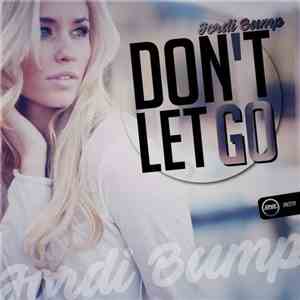 Jordi Bump - Don't Let Go