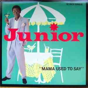 Junior - Mama Used To Say