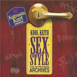 Kutmasta Kurt Presents Kool Keith - Sex Style The Un-Released Archives