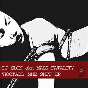 Mass Fatality - Postav Mne Shit EP
