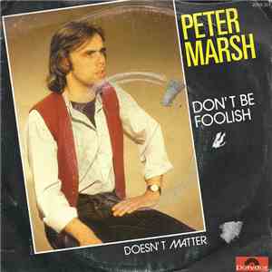 Peter Marsh - Don't Be Foolish