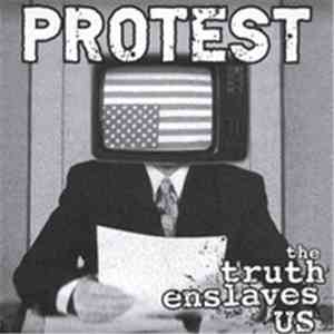 Protest - The Truth Enslaves Us