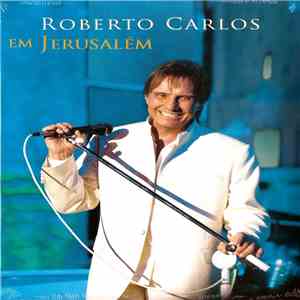 Roberto Carlos - Em Jerusalem