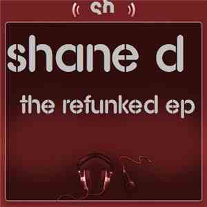 Shane D - The ReFunked EP