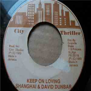 Shangai, David Dunbar - Keep On Loving