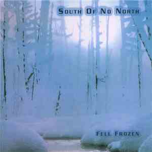 South Of No North  - Fell Frozen