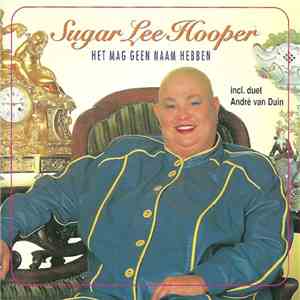 Sugar Lee Hooper - Het Mag Geen Naam Hebben