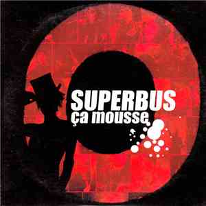 Superbus  - Ça Mousse